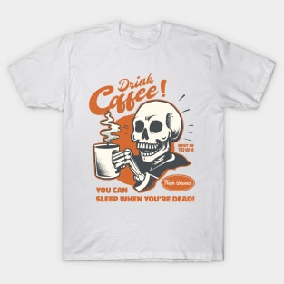 Drink Coffee T-Shirt